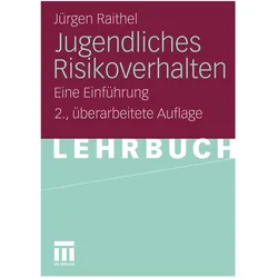 Jugendliches Risikoverhalten, Fachbücher von Jürgen Raithel