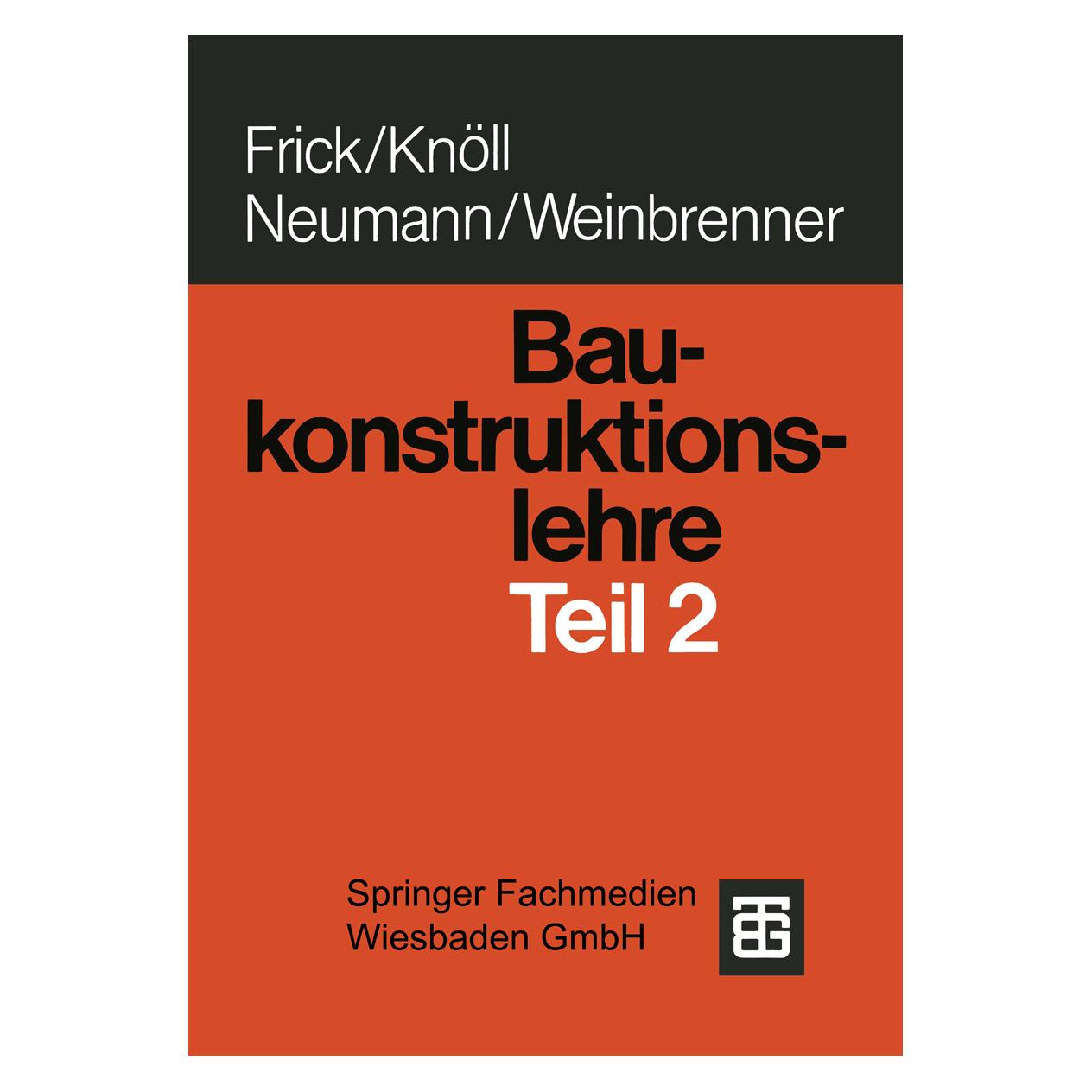Vieweg & Teubner Baukonstruktionslehre (Deutsch, Softcover, Kerstin Knöll, O. Frick) (7119170)