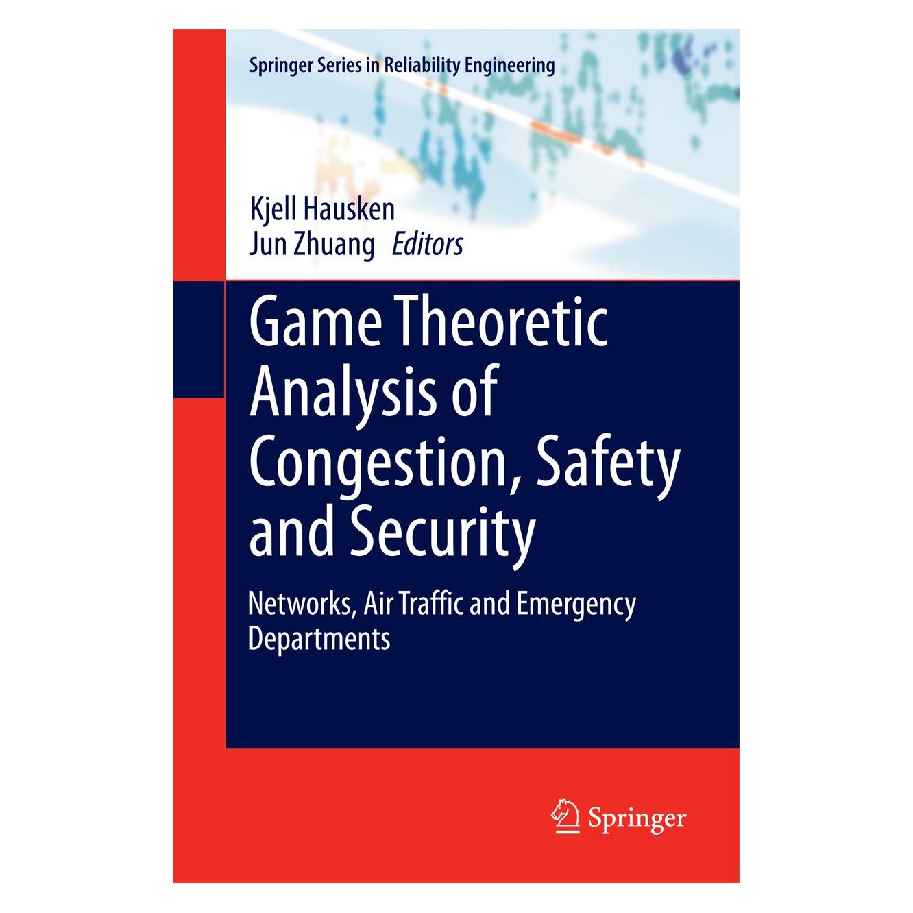 Springer Game Theoretic Analysis of Congestion (Englisch, Hardcover, Jun Zhuang, Kjell Hausken) (9783319130088)