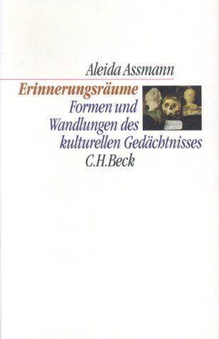 Aleida Assmann - Erinnerungsräume: Formen und Wandlungen des kulturellen Gedächtnisses - Preis vom 30.09.2026 09:01:18 h