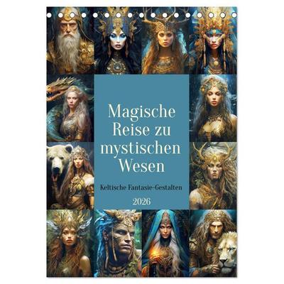 Magische Reise zu mystischen Wesen. Keltische Fantasie-Gestalten (Tischkalender 2026 DIN A5 hoch), CALVENDO Monatskalender