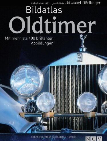Michael Dörflinger - Bildatlas Oldtimer: Mit mehr als 400 brillanten Abbildungen - Preis vom 13.10.2026 11:25:28 h