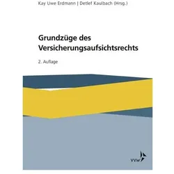 Grundzüge des Versicherungsaufsichtsrechts, Fachbücher von Detlef Kaulbach, Matthias Schneider, Marc Schlömer, Kay Uwe Erdmann