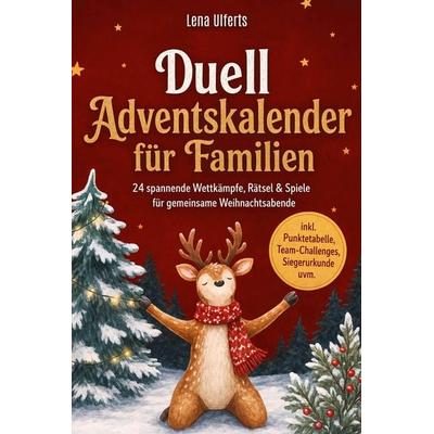 Duell Adventskalender für Familien: 24 spannende Wettkämpfe, Rätsel & Spiele für gemeinsame Weihnachtsabende - inkl. Punktetabelle, Team-Challenges,