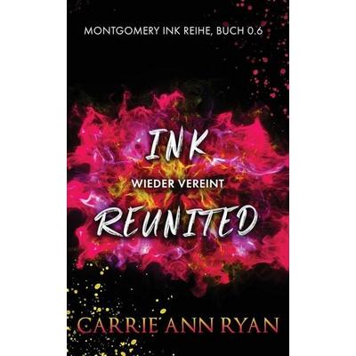 Ink Reunited - Wieder vereint, Taschenbuch von Carrie Ann Ryan, Carrie Ann Ryan, 978-1-63695-112-6