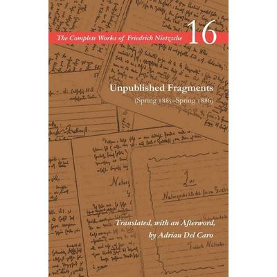 Unpublished Fragments (Spring 1885-Spring 1886), Taschenbuch von Friedrich Nietzsche, Stanford University Press, 978-1-5036-0872-6