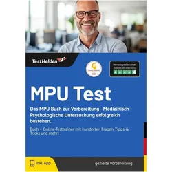 MPU Test: Das MPU Buch zur Vorbereitung - Medizinisch-Psychologische Untersuchung erfolgreich b, Ratgeber von Tom Wenk