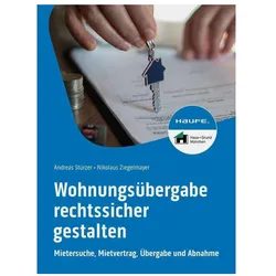 Wohnungsübergabe rechtssicher gestalten, Fachbücher von Andreas Stürzer, Nikolaus Ziegelmayer