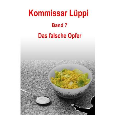 Kommissar Lüppi / Kommissar Lüppi - Band 7, Taschenbuch von Markus Schmitz, Epubli, 978-3-7575-4046-3