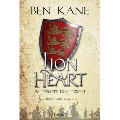 Lionheart - Im Dienste des Löwen, Taschenbuch von Ben Kane, Lübbe, 978-3-404-18449-1