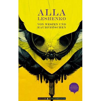 Von Wespen und Raubfröschen, Gebundene Ausgabe von Alla Leshenko, BoD – Books on Demand, 978-3-7347-1544-0