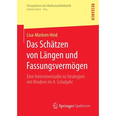 Das Schätzen von Längen und Fassungsvermögen, Taschenbuch von Lisa-Marleen Heid, Springer Fachmedien Wiesbaden GmbH, 978-3-658-18873-3