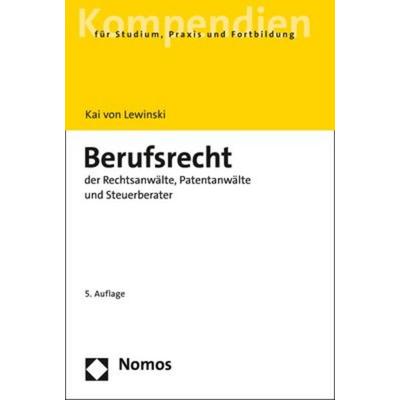 Berufsrecht der Rechtsanwälte, Patentanwälte und Steuerberater, Taschenbuch von Kai Lewinski, Nomos, 978-3-8487-6180-7