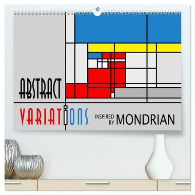 Abstract Variations inspired by Mondrian (hochwertiger Premium Wandkalender 2027 DIN A2 quer), Kunstdruck in Hochglanz