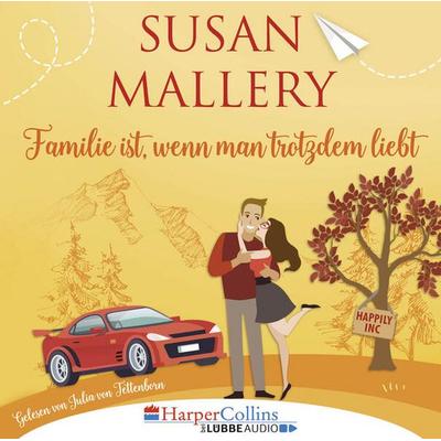 Familie ist, wenn man trotzdem liebt - Happily Inc, Teil 3 - Susan Mallery, Audio, 9783961091362