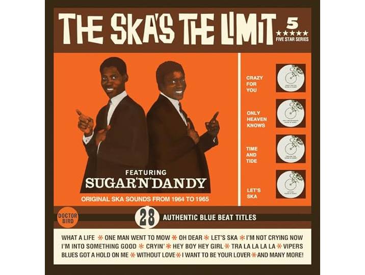 THE SKA'S THE LIMIT - FEATURING SUGAR AND DANDY CD EDITION