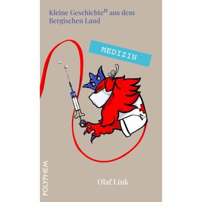 Medizin, Taschenbuch von Olaf Link, Polyphem Verlag, 978-3-96954-013-8