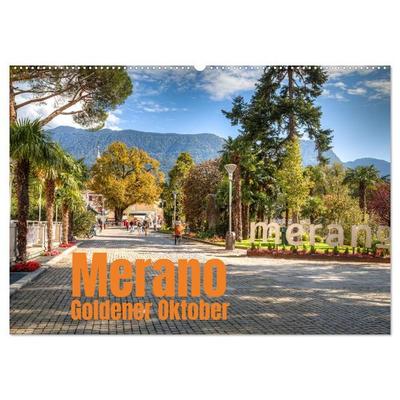 Merano Goldener Oktober (Wandkalender 2027 DIN A2 quer), CALVENDO Monatskalender