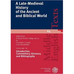 A Late-Medieval History of the Ancient and Biblical World / Introduction, Commentary, Glossary, and, Fachbücher von Cosima Clara Gillhammer