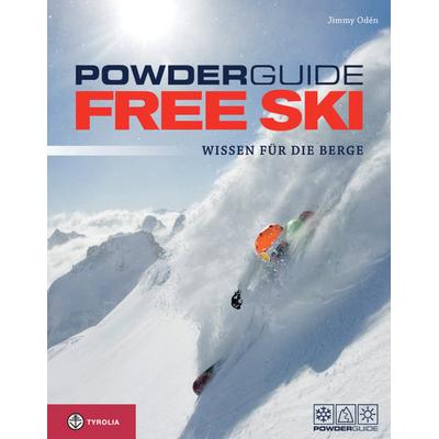Powderguide Free Ski, Taschenbuch von Jimmy Odén, Tyrolia, 978-3-7022-3295-5