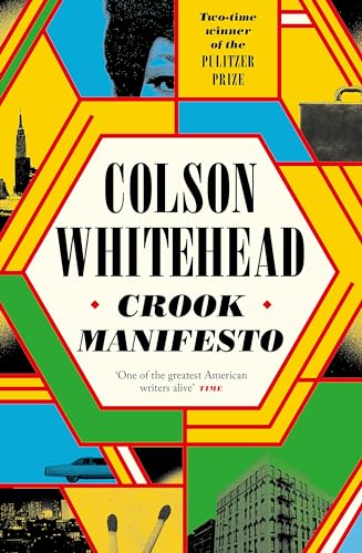 Colson Whitehead - Crook Manifesto: ‘Fast, fun, ribald’ Sunday Times - Preis vom 10.10.2026 11:48:34 h