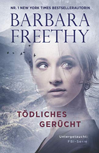 Barbara Freethy - Tödliches Gerücht (Untergetaucht: FBI-Serie, Band 2) - Preis vom 09.10.2026 07:28:09 h
