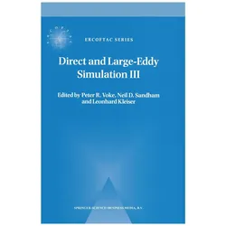 Direct and Large-Eddy Simulation III, Fachbücher von Leonhard Kleiser, Peter R. Voke, Neil D. Sandham
