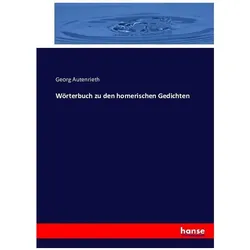 Wörterbuch zu den homerischen Gedichten, Fachbücher von Georg Autenrieth