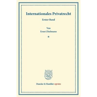 Internationales Privatrecht., Taschenbuch von Ernst Zitelmann, Duncker & Humblot, 978-3-428-16619-0
