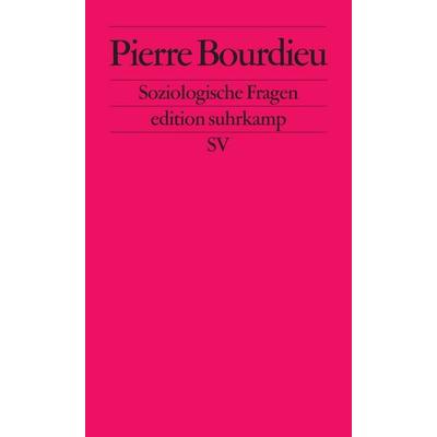 Soziologische Fragen, Taschenbuch von Pierre Bourdieu, Suhrkamp, 978-3-518-11872-6