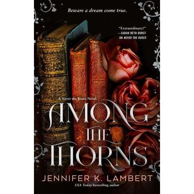Among the Thorns, Taschenbuch von Jennifer K. Lambert, Tor Books, 978-1-03-507591-1