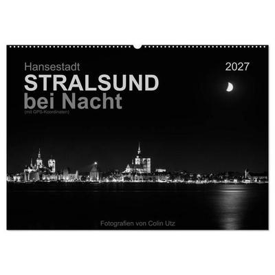 Hansestadt Stralsund bei Nacht (mit GPS-Koordinaten) (Wandkalender 2027 DIN A2 quer), CALVENDO Monatskalender