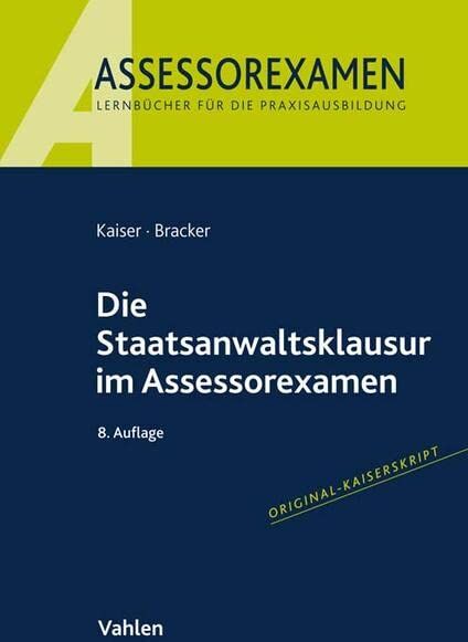 Horst Kaiser - Die Staatsanwaltsklausur im Assessorexamen - Preis vom 11.10.2026 03:10:56 h