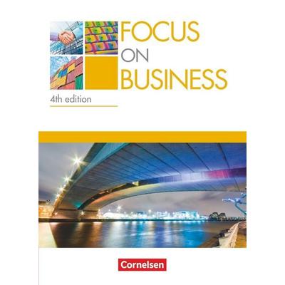 Focus on Business - Englisch für berufliche Schulen - 4th edition - B1/B2, Taschenbuch von Steve Williams,Isobel E. Williams,Shaunessy Ashdown,Michael