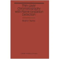 Thin-Layer Chromatography with Flame Ionization Detection, Fachbücher von M. Ranny