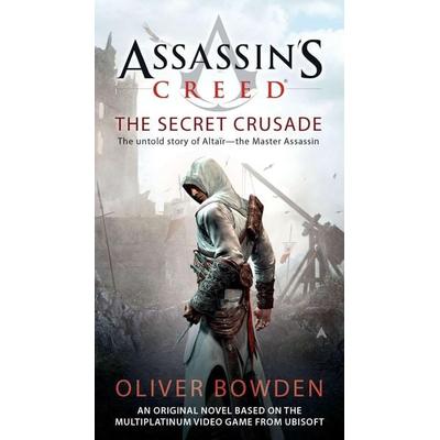The Secret Crusade, Taschenbuch von Oliver Bowden, Taylor and Francis, 978-0-441-02099-7