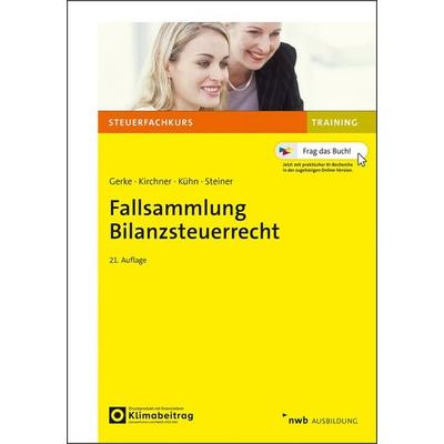 Fallsammlung Bilanzsteuerrecht, Set von Ulrich Gerke,Thomas Kirchner,Laurin Kühn,Dirk Steiner, Nwb Verlag, 978-3-482-68701-3