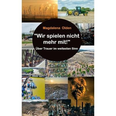 Wir spielen nicht mehr mit!, Taschenbuch von Magdalena Olden, Independently Published