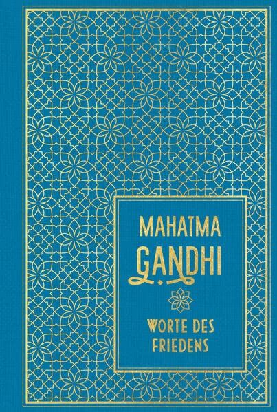 Mahatma Gandhi - Worte des Friedens: Leinen mit Goldprägung - Preis vom 13.10.2026 11:25:28 h
