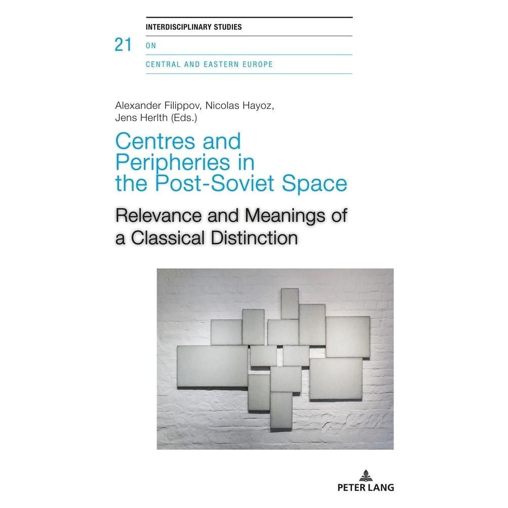 Peter Lang Centres and Peripheries in the Post-Soviet Space (Englisch, Hardcover, Alexander Filippov, Jens Herlth, Nicolas Hayoz) (56153117)