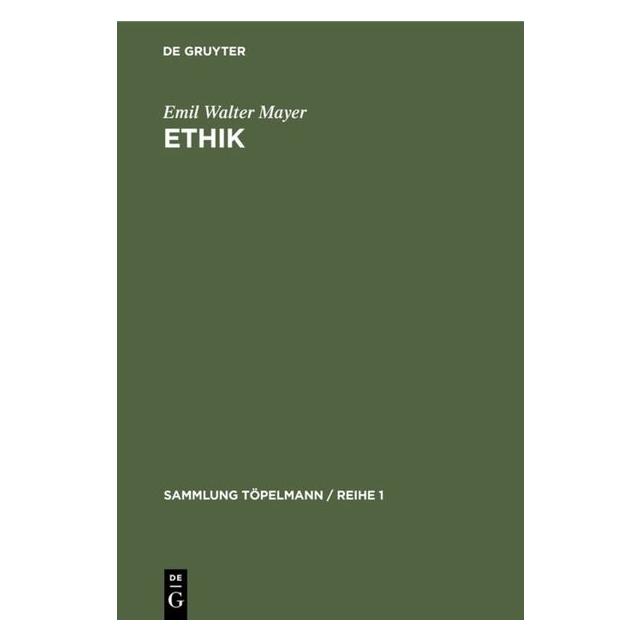 De Gruyter Mayer:Ethik (Deutsch, Hardcover, Emil Walter Mayer) (67774905)