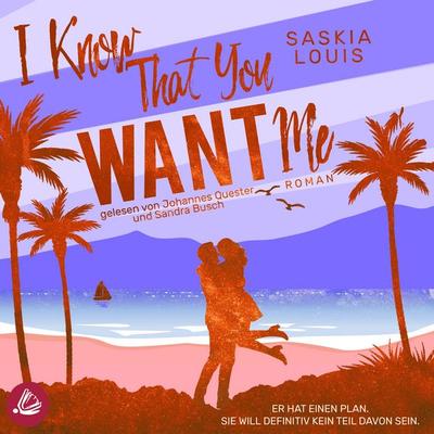 I Know That You Want Me - Saskia Louis, Audio, 4069829232685