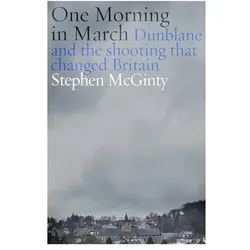 One Morning in March, Belletristik von Stephen McGinty