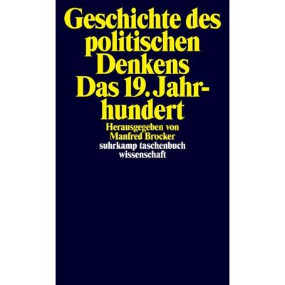 Geschichte des politischen Denkens. Das 19. Jahrhundert, Taschenbuch von , Suhrkamp, 978-3-518-29941-8