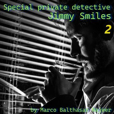 Special private detective Jimmy Smiles - Marco Balthasar Najwer, Audio, 9783989830004
