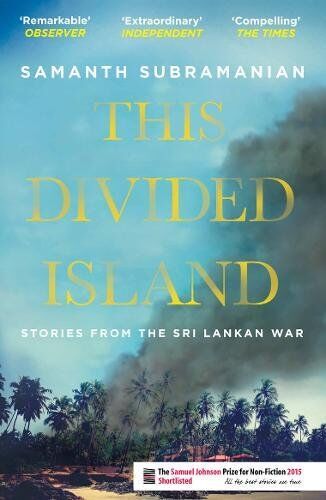 Samanth Subramanian - This Divided Island: Stories from the Sri Lankan War - Preis vom 09.10.2026 07:28:09 h