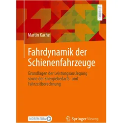 Fahrdynamik der Schienenfahrzeuge, Fachbücher von Martin Kache