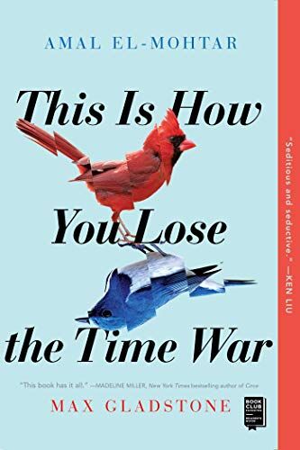Amal El-Mohtar - This Is How You Lose the Time War - Preis vom 09.10.2026 07:28:09 h