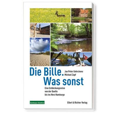 Die Bille. Was sonst, Taschenbuch von Jan Peter Gehrckens, Ellert & Richter Verlag, 978-3-8319-0789-2