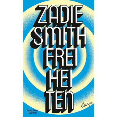 Freiheiten, Gebundene Ausgabe von Zadie Smith, Kiepenheuer & Witsch, 978-3-462-05214-5